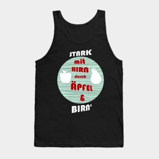 Stark mit Hirn durch Äpfel und Birn Lustig Sprüche Tank Top